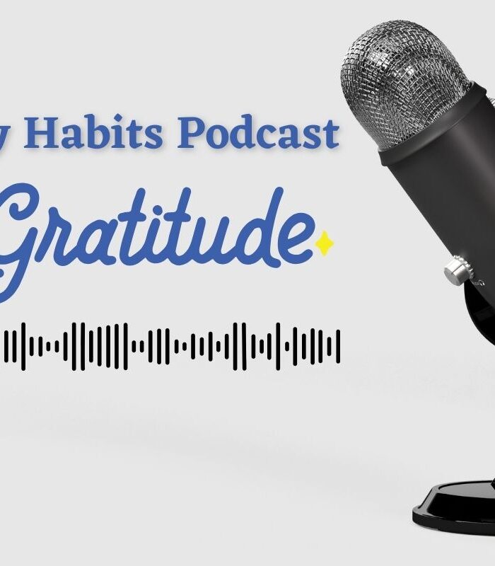 Promo for the WTV60 healthy habits podcast featuring Dorothy Kelly. Topic is gratitude.